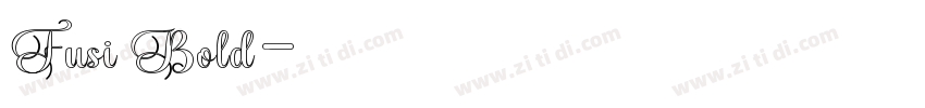 Fusi Bold字体转换 Fusi Bold字体转换